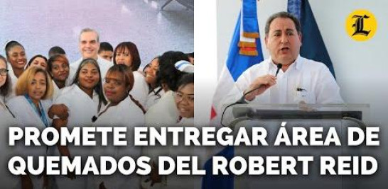 Mario Lama promete al presidente entregar en 2024 área de quemados en el Robert Reid