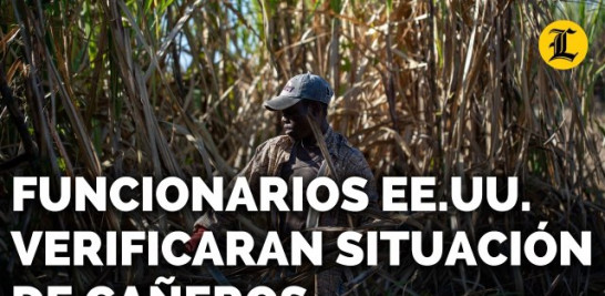 FUNCIONARIOS EE.UU. VENDRÁN A VERIFICAR