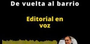 EDITORIAL | DE VUELTA AL BARRIO
