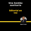 EDITORIAL | UNA BOMBA SANITARIA